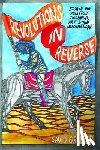 Graeber, David - Revolutions in Reverse: Essays on Politics, Violence, Art, and Imagination