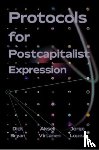 Bryan, Dick, Lopez, Jorge, Virtanen, Akseli - Protocols for Postcapitalist Economic Expression