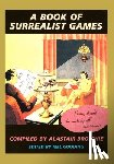 Brotchie, Alistair, Gooding, Mel - A Book of Surrealist Games
