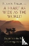 Salzberg, Sharon - A Heart as Wide as the World