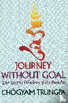 Trungpa, Chogyam - Journey Without Goal