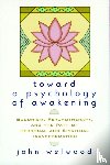 Welwood, John - Toward a Psychology of Awakening