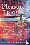 Goldhamer, Alan, Lisle, Douglas - The Pleasure Trap