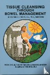 Jensen, Bernard - Tissue Cleansing Through Bowel Management