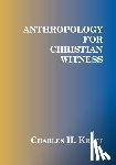 Charles H. Kraft - Anthropology for Christian Witness
