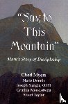 Ched Myers, Marie Dennis, Cynthia Moe-Lobeda - Say to This Mountain