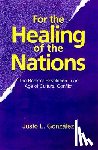 Gonzalez, Justo L. - For the Healing of the Nations