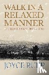 Rupp, Joyce - Walk in a Relaxed Manner