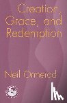 Neil Ormerod - Creation, Grace and Redemption