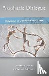 Stephen Bevans, Roger P. Schroeder - Prophetic Dialogue