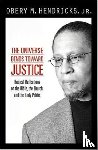 Hendricks, Obery M. - The Universe Bends Toward Justice