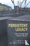  - Persistent Legacy - The Holocaust and German Studies