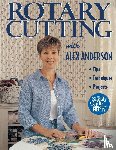 Anderson, Alex - Rotary Cutting with Alex Anderson