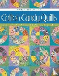 Mashuta, Mary - Cotton Candy Quilts. Using Feed Sacks, Vintage, and Reproduction Fabrics - Print on Demand Edition