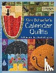 Kim Schaefer - Kim Schaefer's Calendar Quilts