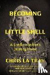 La Tray, Chris - Becoming Little Shell