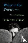 Nabhan, Gary Paul - Water in the Desert