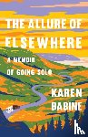 Babine, Karen - The Allure of Elsewhere