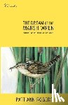 Rogers, Pattiann - The Dream of the Marsh Wren: Writing as Reciprocal Creation