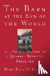 O'Reilley, Mary Rose - The Barn at the End of the World: The Apprenticeship of a Quaker, Buddhist Shepherd
