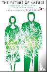 Lopez, Barry - The Future of Nature