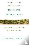 Robin Wall Kimmerer - Braiding Sweetgrass
