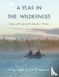 Freeman, Amy, Freeman, Dave - A Year in the Wilderness