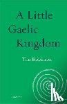 Robinson, Tim - A Little Gaelic Kingdom