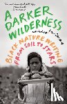  - A Darker Wilderness