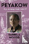 McLeod, Darrel - Peyakow: Reclaiming Cree Dignity