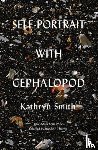 Smith, Kathryn - Self-Portrait with Cephalopod