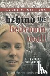 Williams, Laura E. - Behind the Bedroom Wall