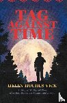 Vick, Helen Hughes - Tag Against Time