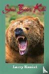 Kaniut, Larry - Some Bears Kill