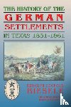 Biesele, Rudolf - History of German Settlements in Texas Prior to the Civil War
