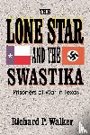 Walker, Richard Paul - Lone Star and the Swastika