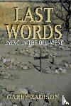 Radison, Garry - Last Words