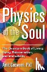 Goswami, Amit - Physics of the Soul