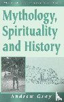 Gray, Andrew - Mythology, Spirituality, and History