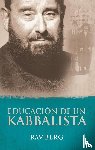 Berg, Rav - Educacion De Un Kabbalista