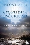 Berg, Karen - Encontrar la Luz a Través de la Oscuridad