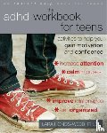 Honos-Webb, Lara - The ADHD Workbook for Teens