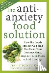 Scott, Trudy - Anti-Anxiety Food Solution
