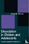 Putnam, Frank W. (University of North Carolina at Chapel Hill - Dissociation in Children and Adolescents