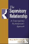Frawley-O'Dea, Mary Gail, Sarnat, Joan E. - The Supervisory Relationship