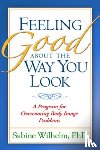 Wilhelm, Sabine (Harvard Medical School; Massachusetts General Hospital - Feeling Good about the Way You Look