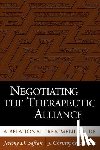 Safran, Jeremy D., Muran, J. Christopher (Adelphi University; Mount Sinai Beth Israel - Negotiating the Therapeutic Alliance
