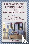 Green, Ralph - Sidelights and Lighter Sides of the War Between the States: A Feast of History Cooked Up in Small Bites!