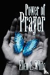 White, E G - Power of Prayer