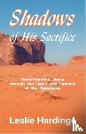Hardinge, Leslie - Shadows of His Sacrifice